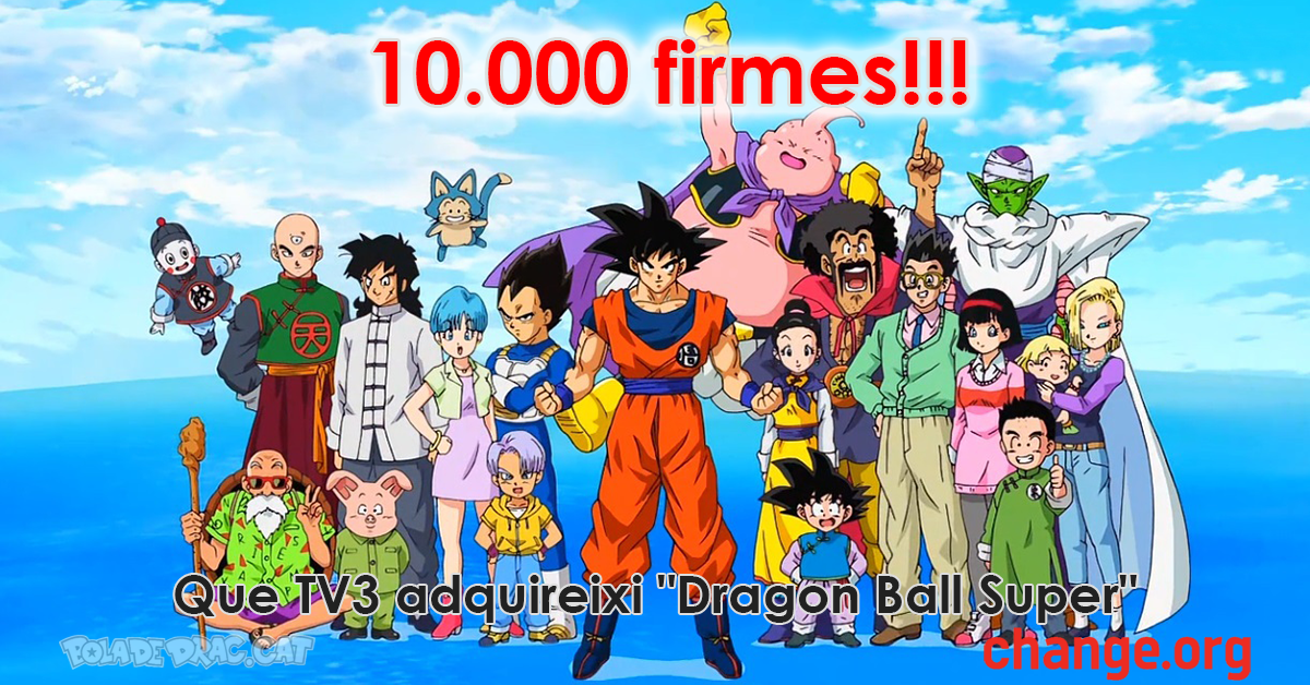 10.000 firmes per Dragon Ball Super a TV3